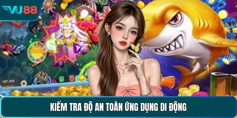 Kiểm tra độ an toàn ứng dụng di động