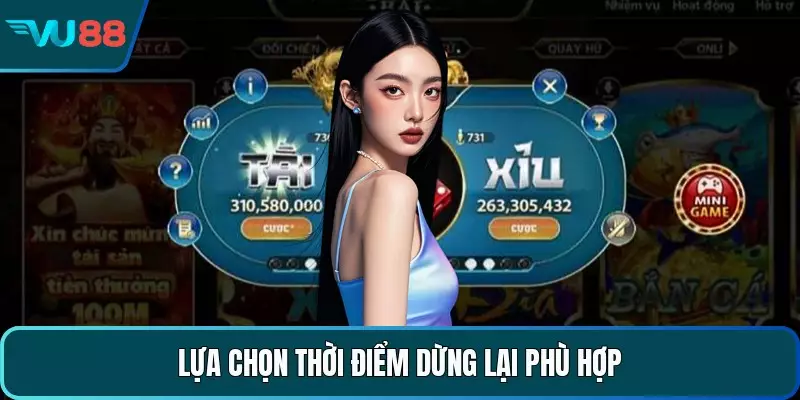 Lựa chọn thời điểm dừng lại phù hợp