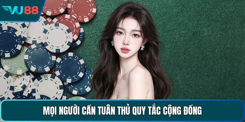 Mọi người cần tuân thủ quy tắc cộng đồng