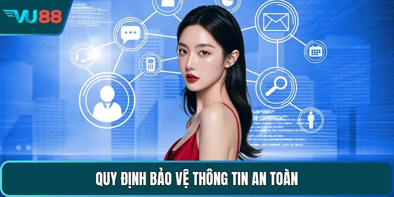 Quy định bảo vệ thông tin an toàn