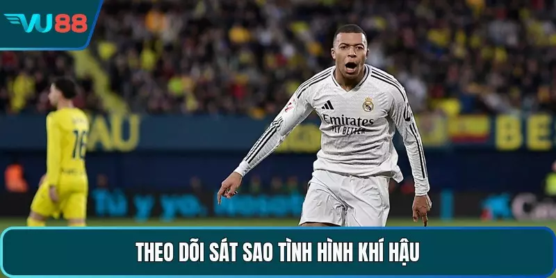 Theo dõi sát sao tình hình khí hậu