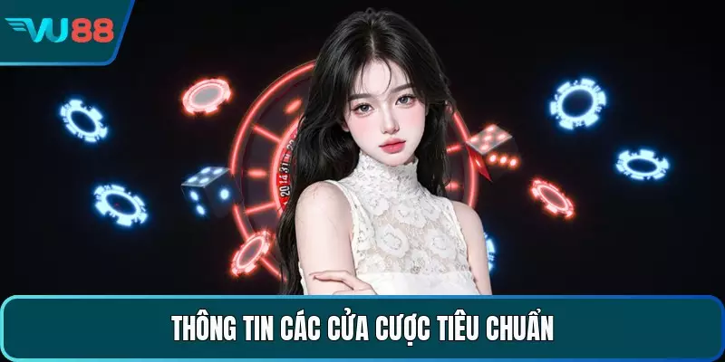 Thông tin các cửa cược tiêu chuẩn